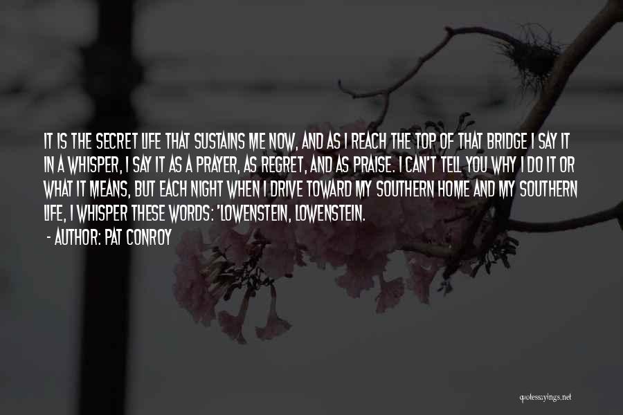 Night Prayer Quotes By Pat Conroy Night Prayer Quotes By Pat Conroy