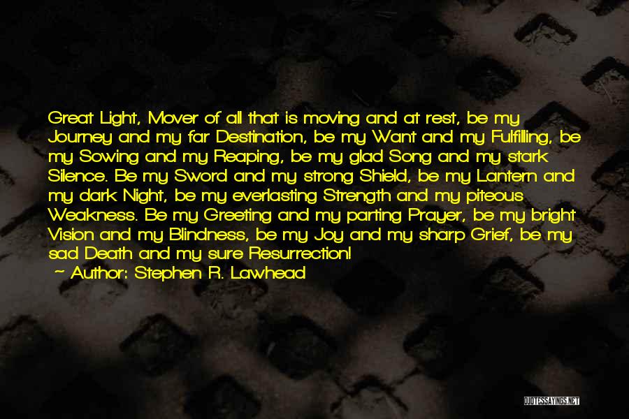 Night Prayer Quotes By Stephen R. Lawhead Night Prayer Quotes By Stephen R. Lawhead