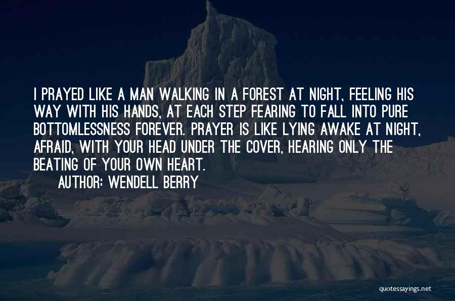 Night Prayer Quotes By Wendell Berry Night Prayer Quotes By Wendell Berry