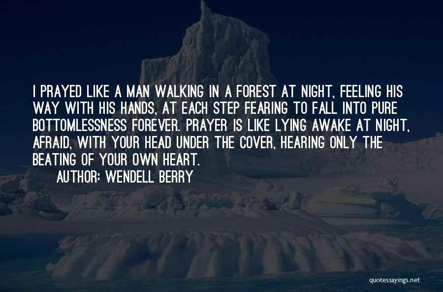 Night Prayer Quotes By Wendell Berry