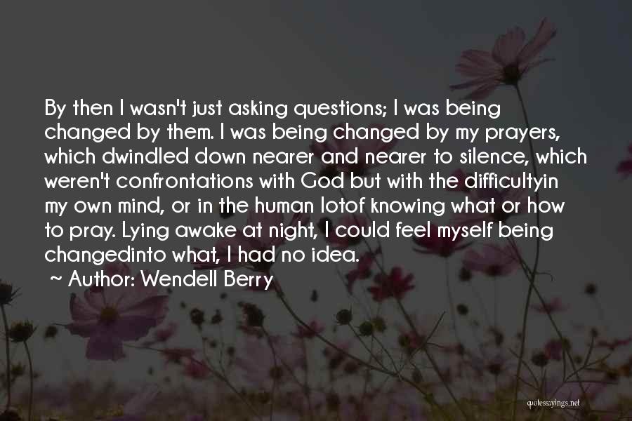 Night Prayer Quotes By Wendell Berry Night Prayer Quotes By Wendell Berry