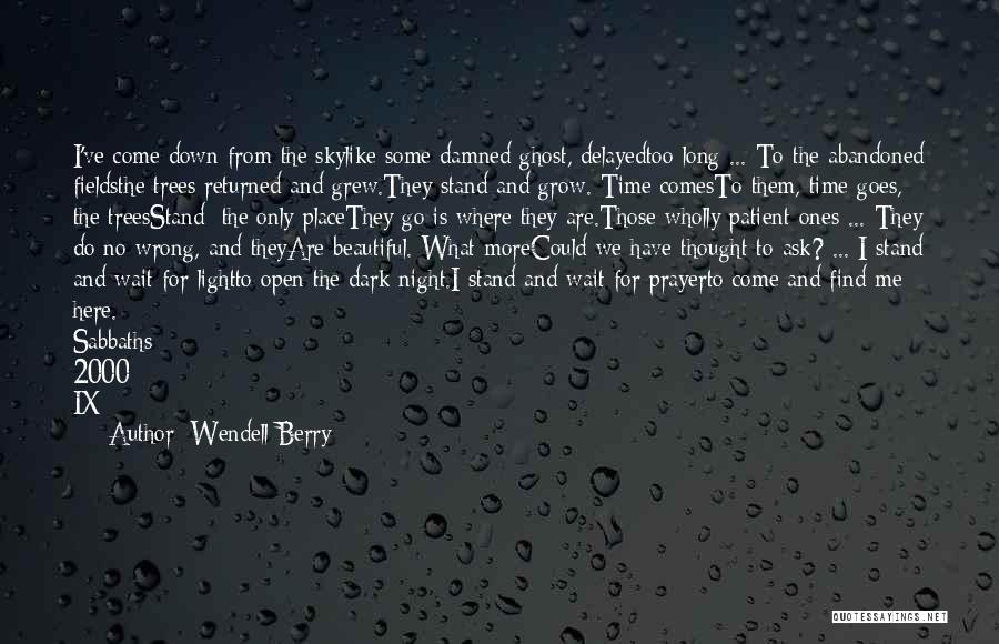 Night Prayer Quotes By Wendell Berry Night Prayer Quotes By Wendell Berry