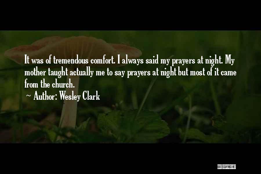 Night Prayer Quotes By Wesley Clark