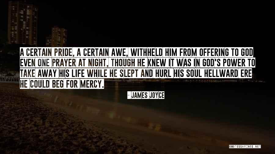 Night Prayer To God Quotes By James Joyce Night Prayer To God Quotes By James Joyce