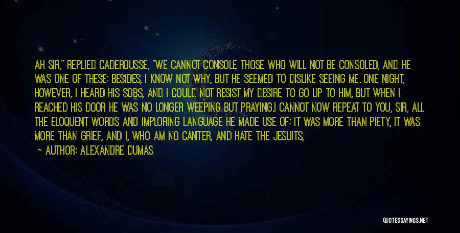 Night Praying Quotes By Alexandre Dumas