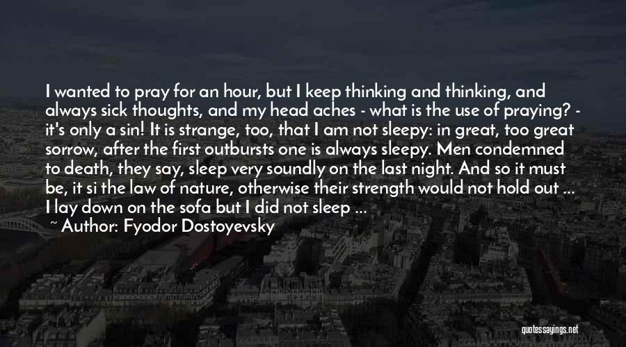 Night Praying Quotes By Fyodor Dostoyevsky