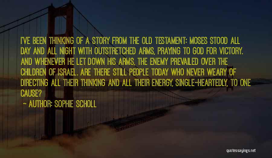 Night Praying Quotes By Sophie Scholl