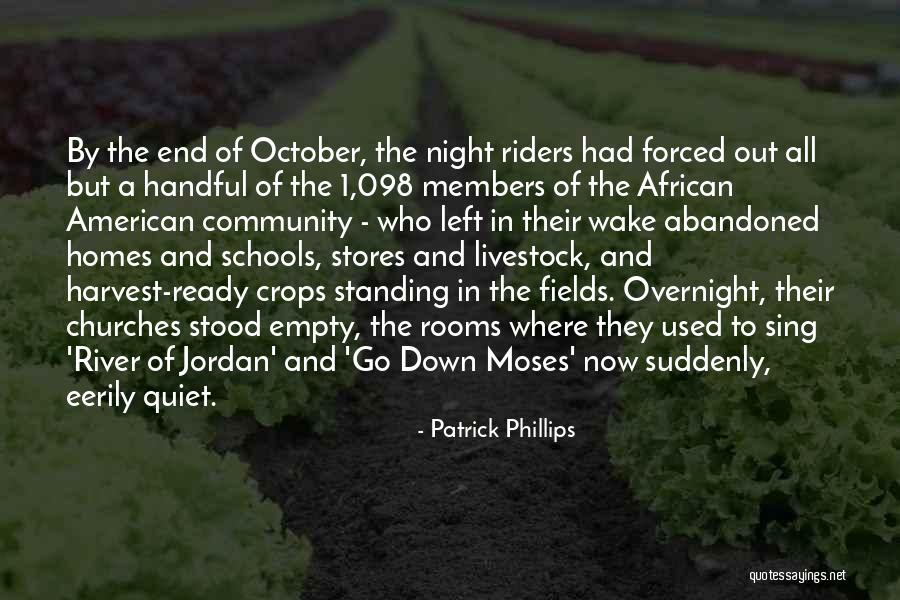 Night Riders Quotes By Patrick Phillips