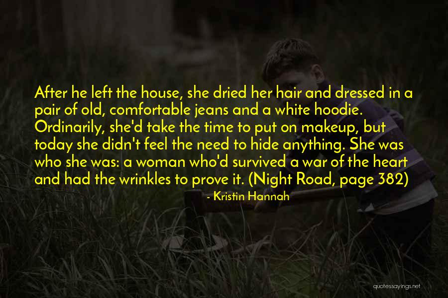 Night Road Kristin Hannah Quotes By Kristin Hannah Night Road Kristin Hannah Quotes By Kristin Hannah