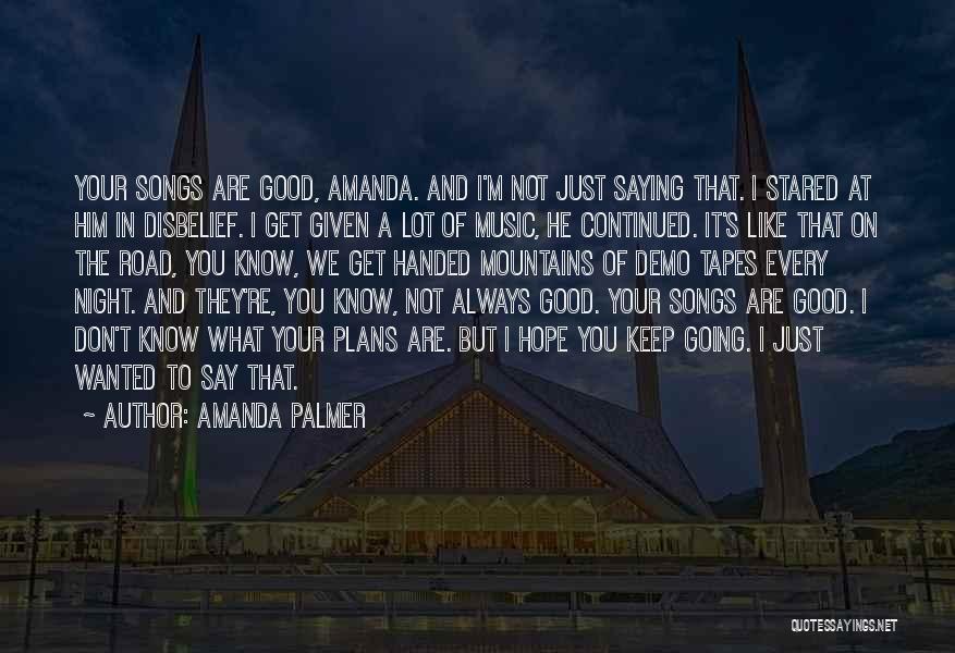 Night Road Quotes By Amanda Palmer