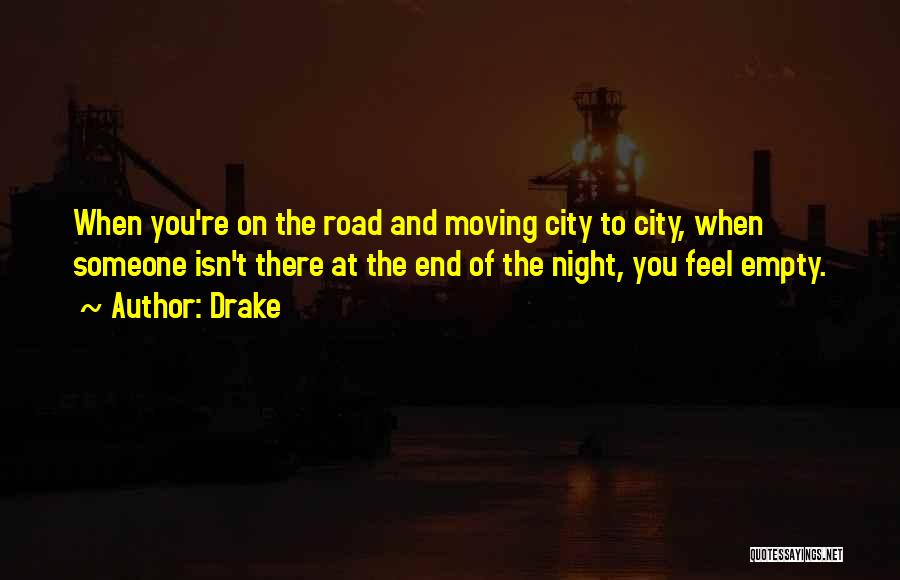 Night Road Quotes By Drake