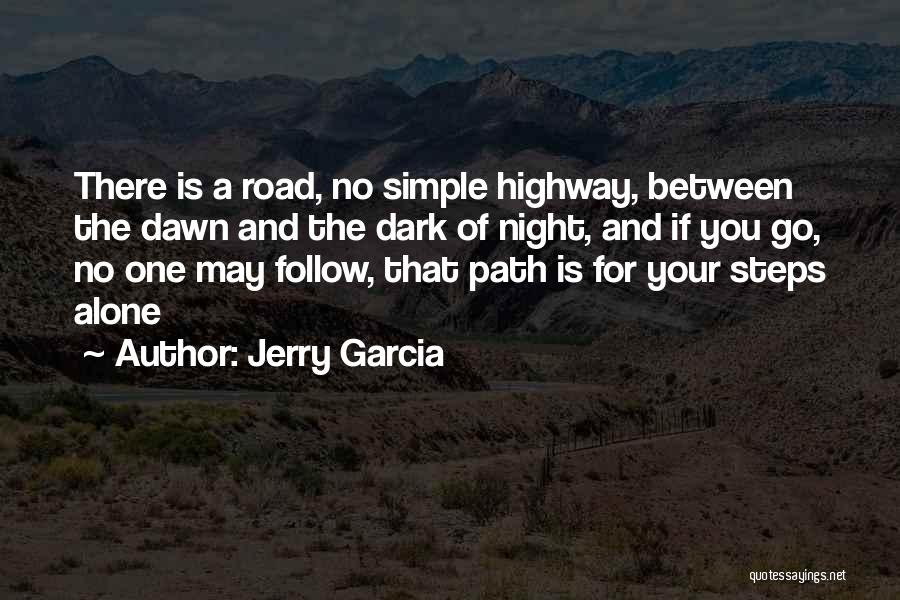 Night Road Quotes By Jerry Garcia