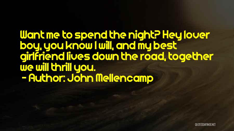 Night Road Quotes By John Mellencamp