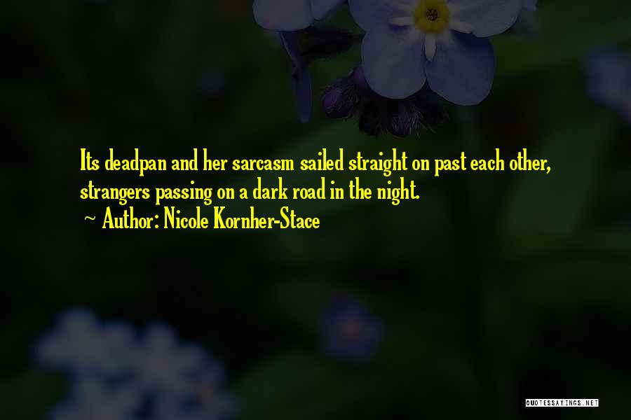 Night Road Quotes By Nicole Kornher-Stace