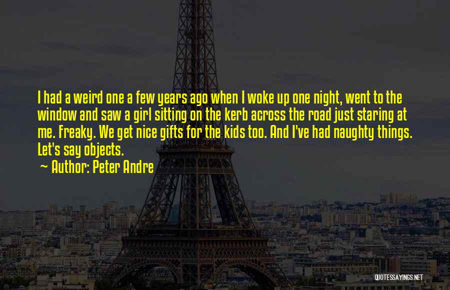 Night Road Quotes By Peter Andre