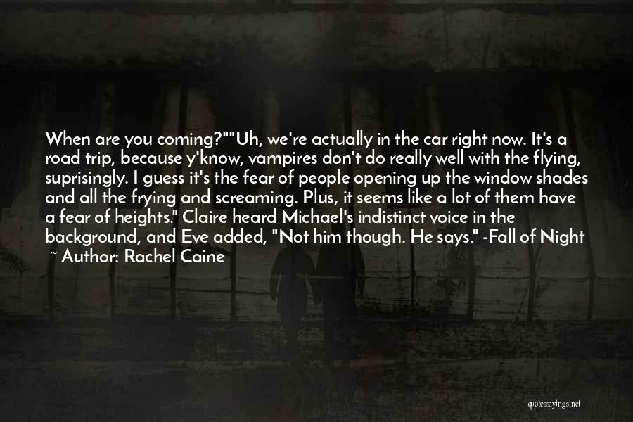 Night Road Quotes By Rachel Caine