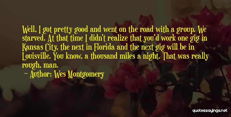 Night Road Quotes By Wes Montgomery