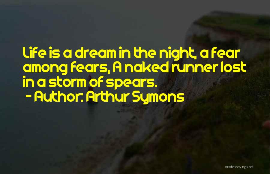Night Runner Quotes By Arthur Symons