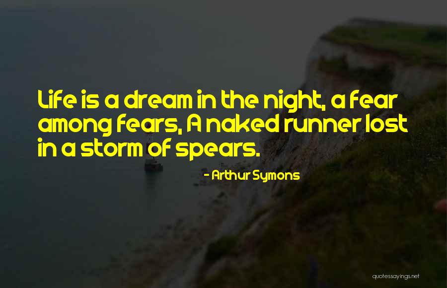 Night Runner Quotes By Arthur Symons