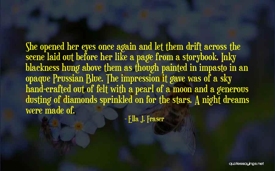 Night Scene Quotes By Ella J. Fraser Night Scene Quotes By Ella J. Fraser