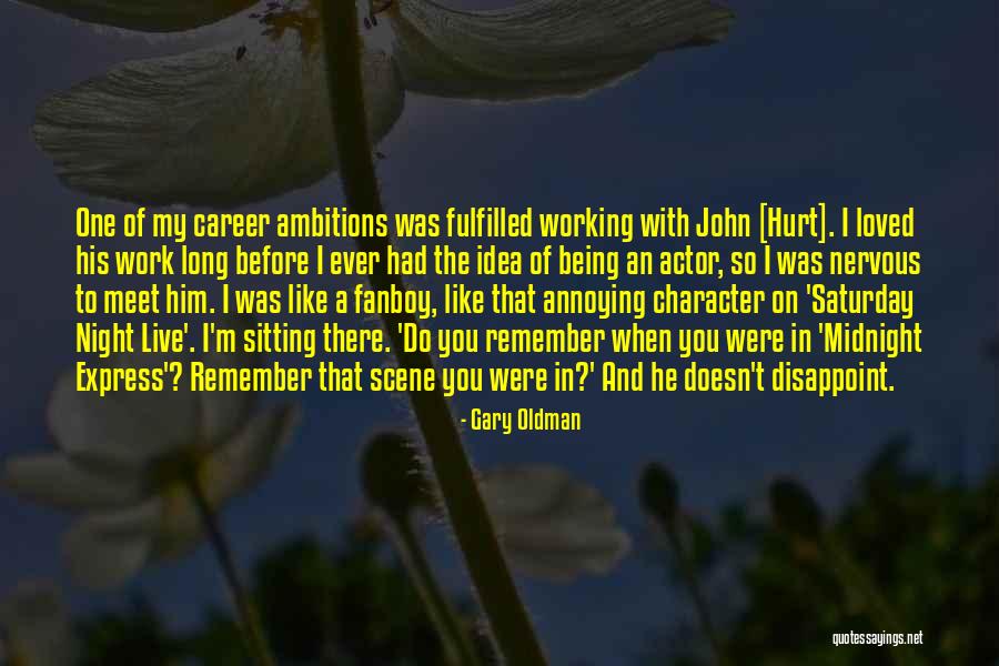 Night Scene Quotes By Gary Oldman Night Scene Quotes By Gary Oldman