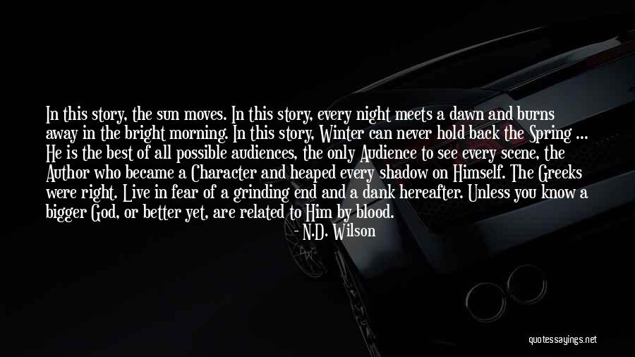 Night Scene Quotes By N.D. Wilson Night Scene Quotes By N.D. Wilson