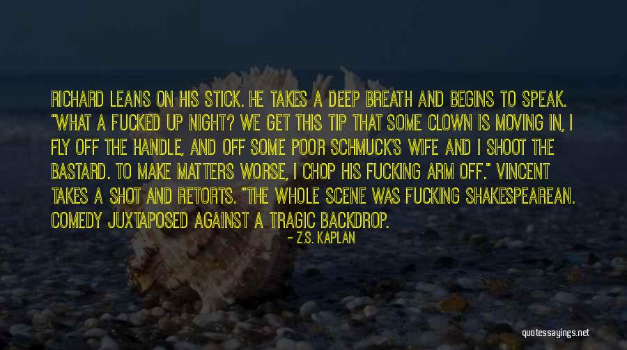 Night Scene Quotes By Z.S. Kaplan Night Scene Quotes By Z.S. Kaplan