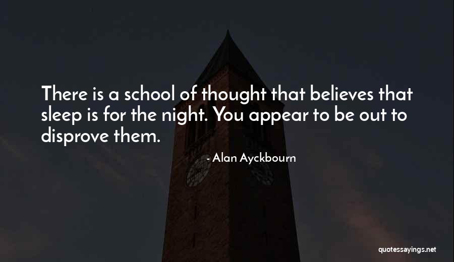 Night School Quotes By Alan Ayckbourn Night School Quotes By Alan Ayckbourn