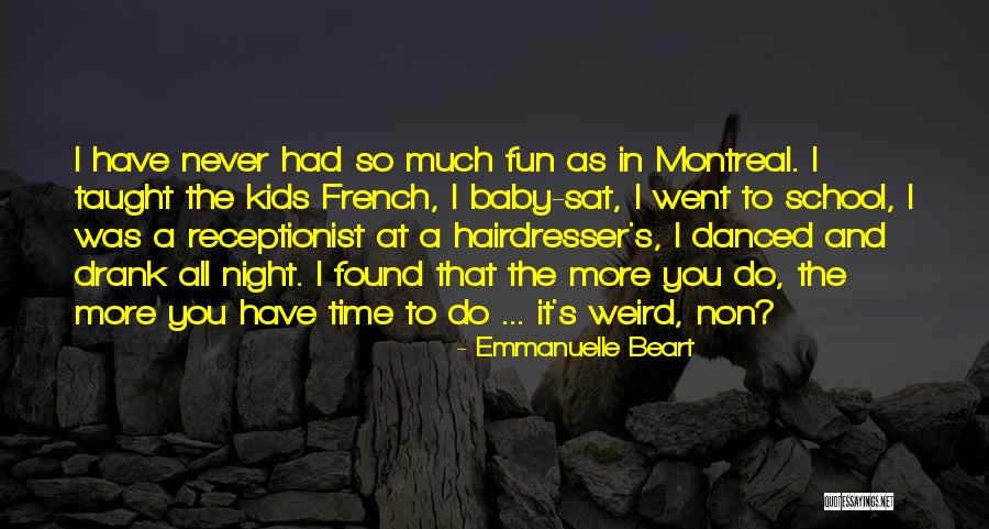 Night School Quotes By Emmanuelle Beart Night School Quotes By Emmanuelle Beart