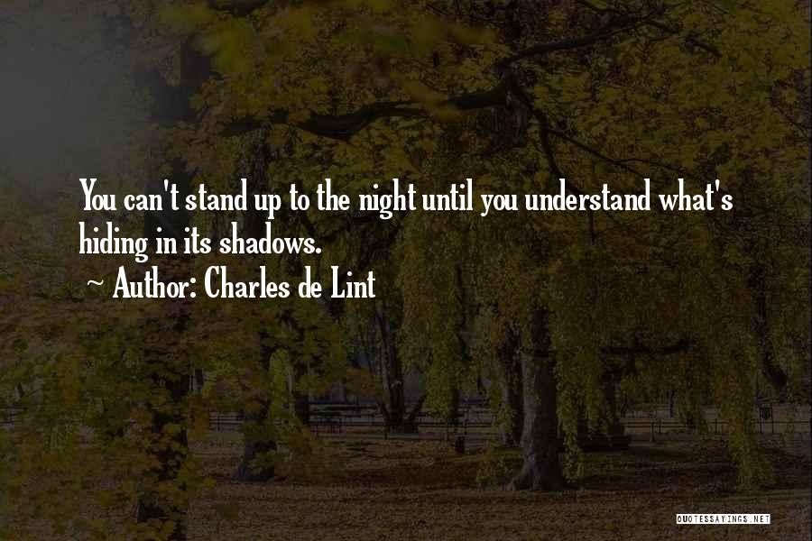 Night Shadow Quotes By Charles De Lint