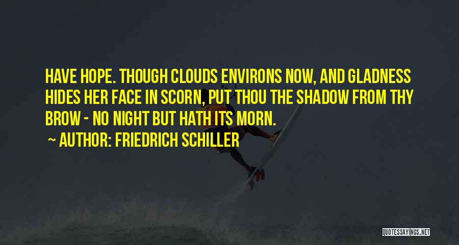 Night Shadow Quotes By Friedrich Schiller