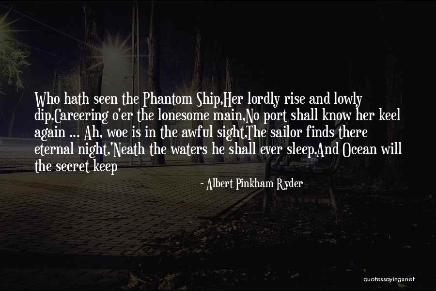 Night Sight Quotes By Albert Pinkham Ryder