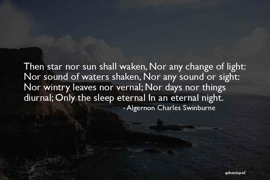 Night Sight Quotes By Algernon Charles Swinburne