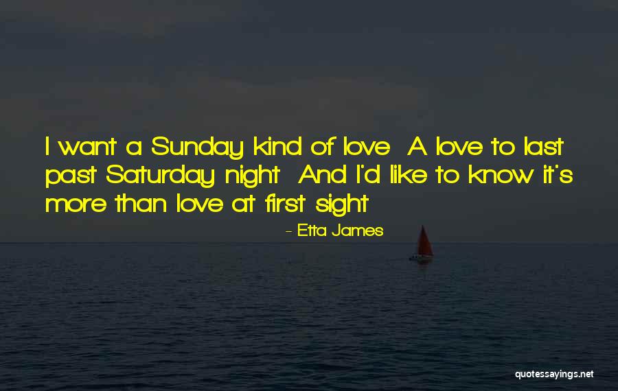 Night Sight Quotes By Etta James