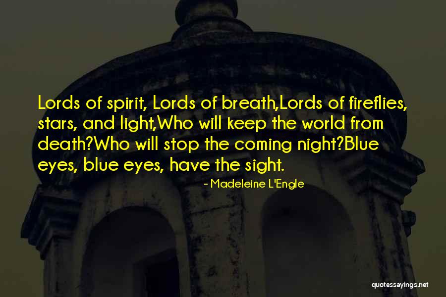 Night Sight Quotes By Madeleine L'Engle