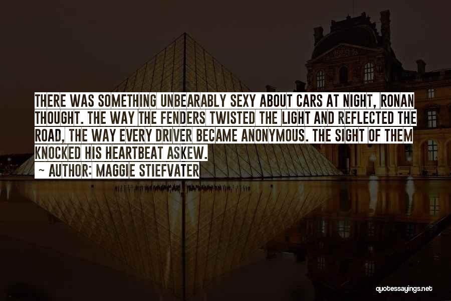 Night Sight Quotes By Maggie Stiefvater