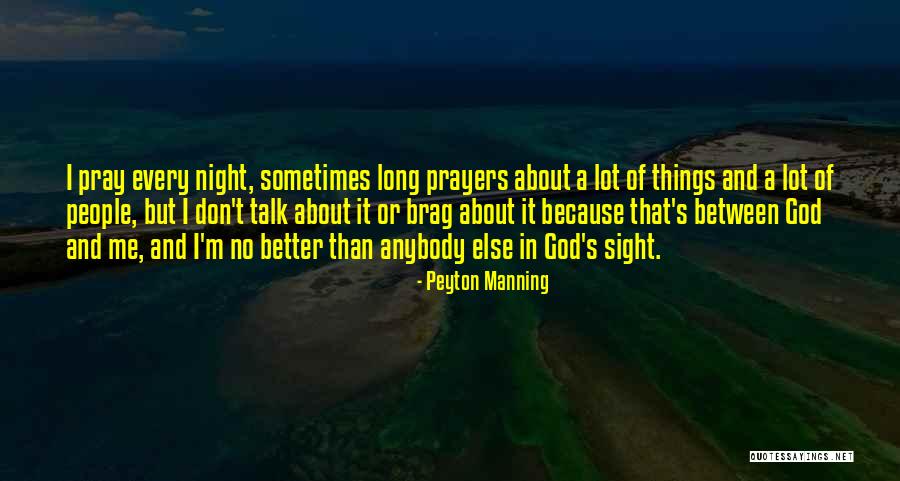 Night Sight Quotes By Peyton Manning