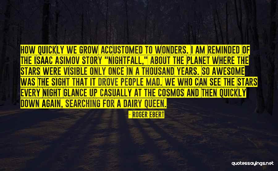 Night Sight Quotes By Roger Ebert