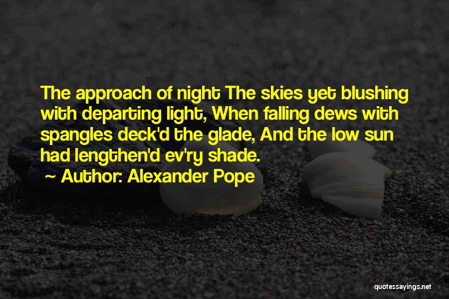 Night Skies Quotes By Alexander Pope