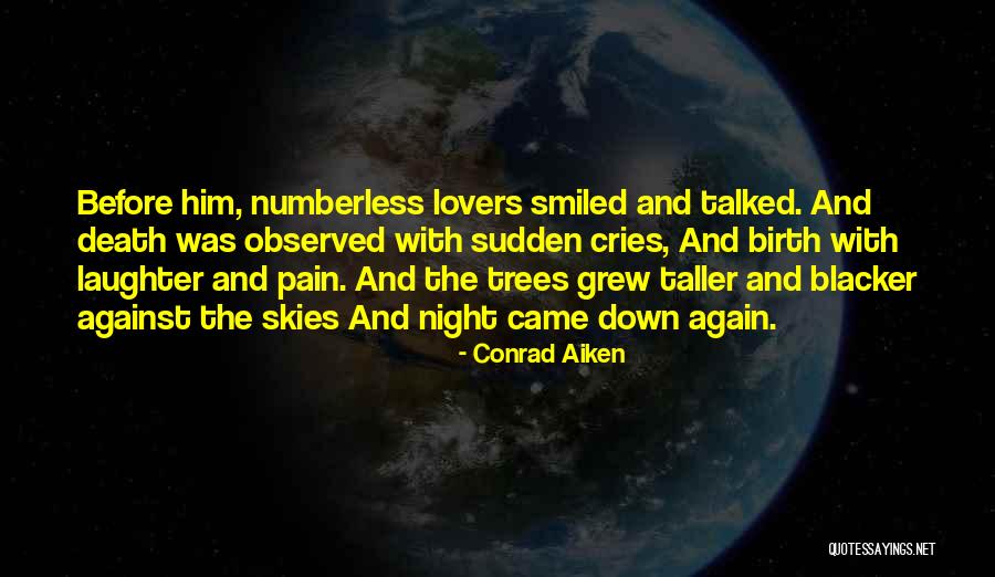 Night Skies Quotes By Conrad Aiken