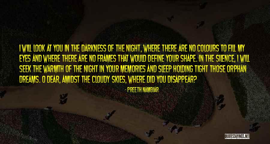 Night Skies Quotes By Preeth Nambiar Night Skies Quotes By Preeth Nambiar