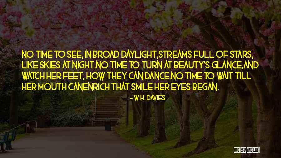 Night Skies Quotes By W.H. Davies