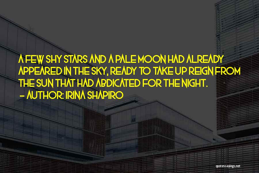 Night Sky Moon Quotes By Irina Shapiro