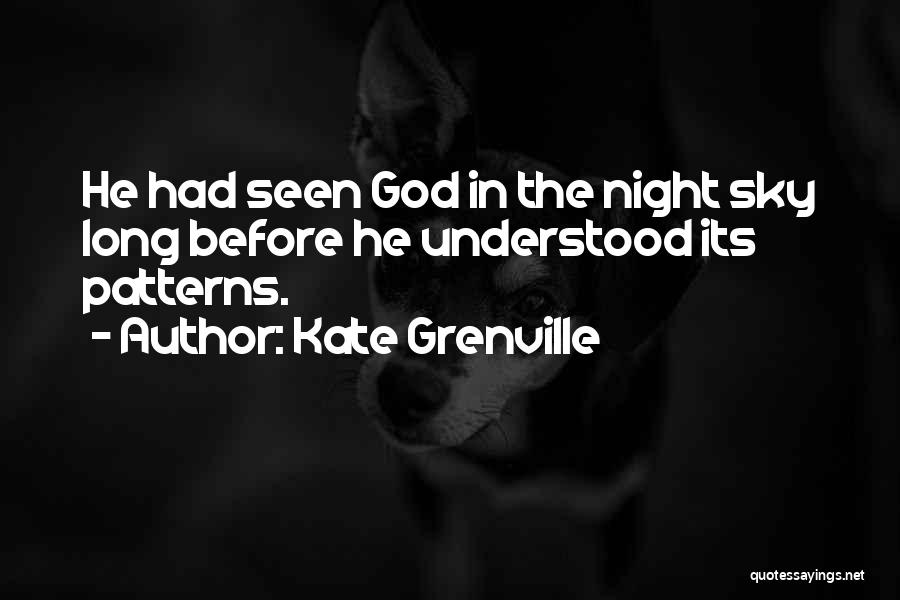 Night Sky Quotes By Kate Grenville