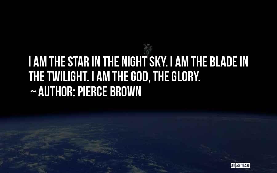 Night Sky Star Quotes By Pierce Brown