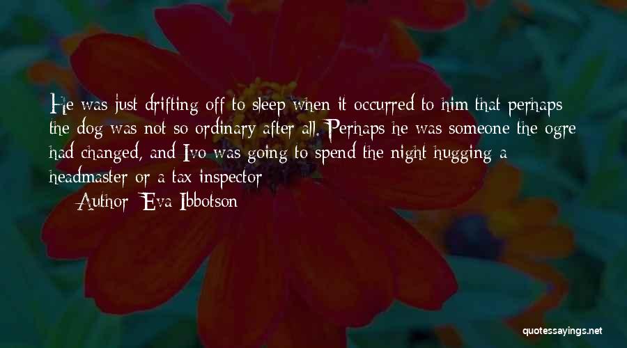 Night Sleep Quotes By Eva Ibbotson