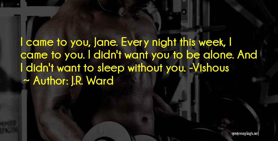 Night Sleep Quotes By J.R. Ward