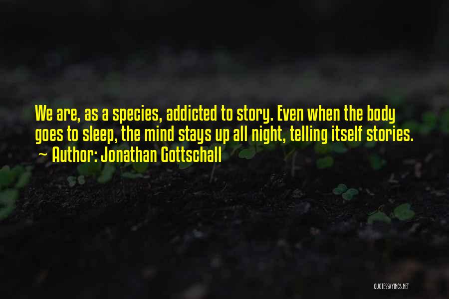 Night Sleep Quotes By Jonathan Gottschall