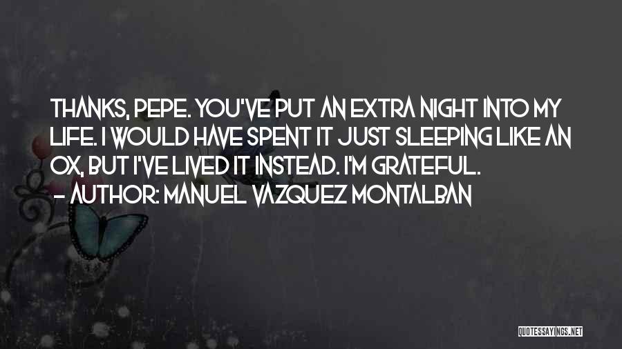Night Sleep Quotes By Manuel Vazquez Montalban