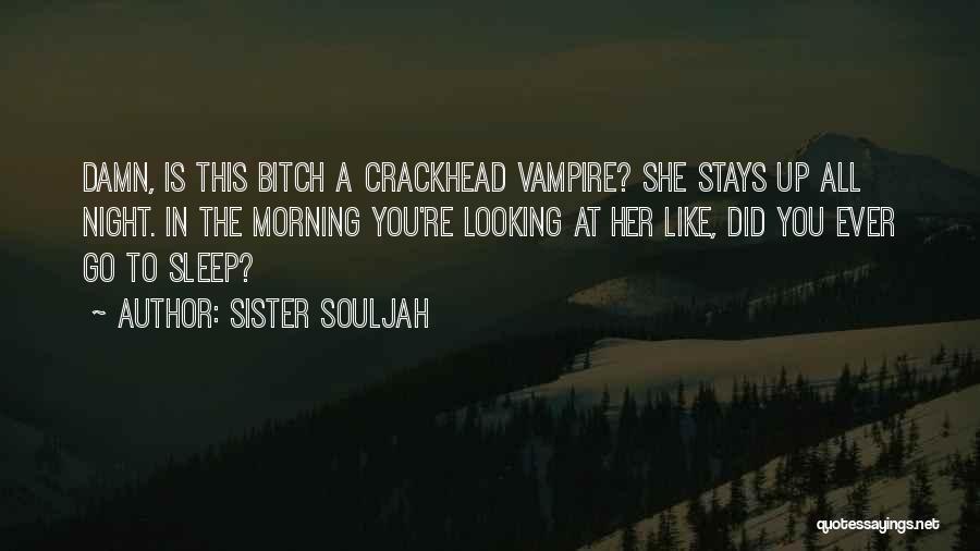 Night Sleep Quotes By Sister Souljah